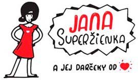 Jana superžienka a jej darčeky od srdca